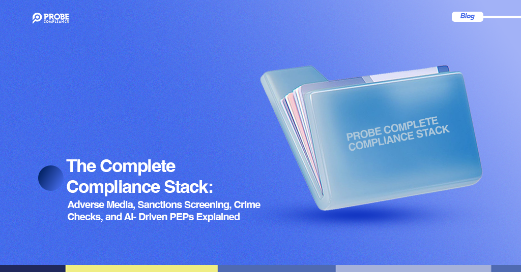 The Complete Compliance Stack: Adverse Media, Sanctions, Crime Checks, and AI-Driven PEPs Explained